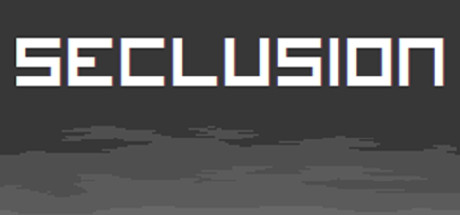 SECLUSION banner