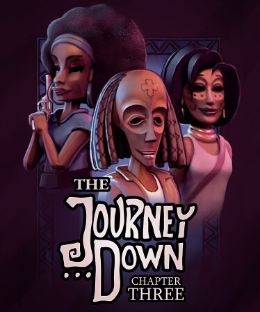 The Journey Down: Chapter Three