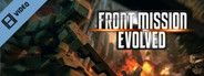 Front Mission Evolved Trailer 2