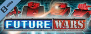 Future Wars Trailer
