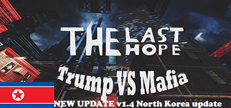 The Last Hope: Trump vs Mafia - North Korea header image