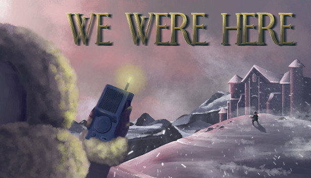 We Were Here on Steam