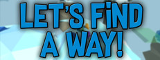 Let's Find a Way