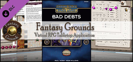 Fantasy Grounds - Daring Tales of the Space Lanes #2 - Bad Debts (Savage Worlds) banner image