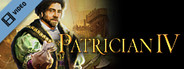Patrician IV - Trailer
