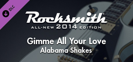 Rocksmith® 2014 Edition – Remastered – Alabama Shakes - “Gimme All Your Love” banner image