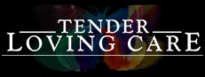 Tender Loving Care