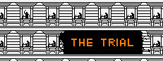 The Trial