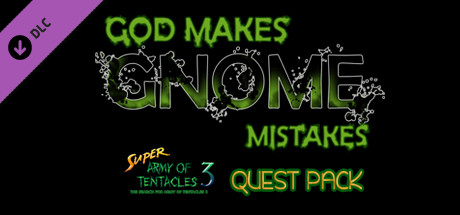 SUPER ARMY OF TENTACLES 3, XPACK I: God Makes Gnome Mistakes