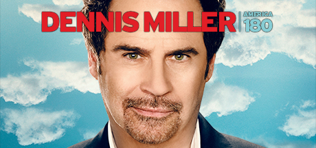 Dennis Miller: America 180° banner