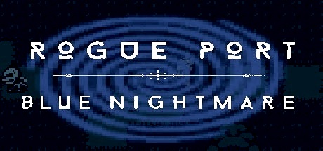 Rogue Port - Blue Nightmare header image