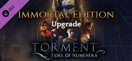 Torment: Tides of Numenera - Immortal Edition Upgrade banner image