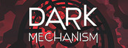 Dark Mechanism - Virtual reality