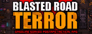 Blasted Road Terror