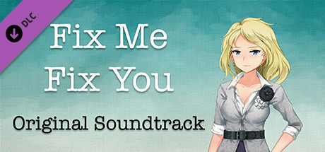 Fix Me Fix You Soundtrack and Director's Commentary banner image