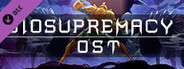 Biosupremacy - Original Soundtrack