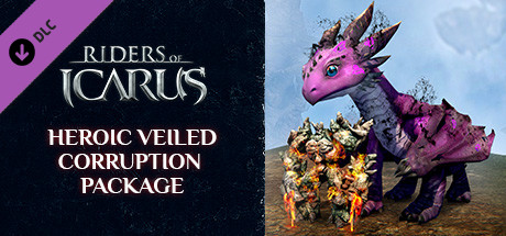 Riders of Icarus - Heroic Veiled Corruption Package banner image