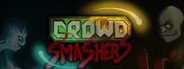 Crowd Smashers