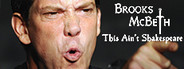Brooks McBeth: This Ain't Shakespeare