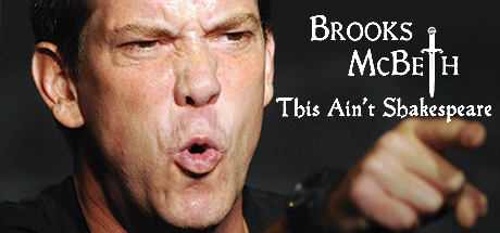 Brooks McBeth: This Ain't Shakespeare