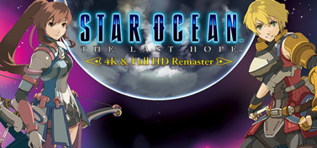 STAR OCEAN™ - THE LAST HOPE -™ 4K & Full HD Remaster header image