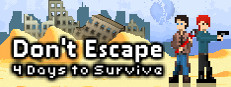 Don't Escape: 4 Days to Survive
