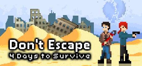 Steam header art for Don't Escape: 4 Days to Survive