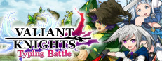 VALIANT KNIGHTS Typing Battle