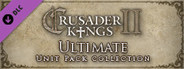 Collection - Crusader Kings II: Ultimate Unit Pack