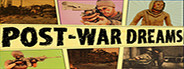Post War Dreams