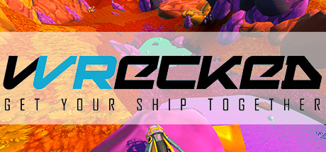 Wrecked: Get Your Ship Together Cover Image