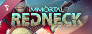 Immortal Redneck - Original Soundtrack