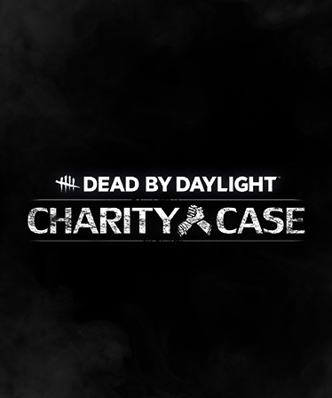 Dead by Daylight - Charity Case