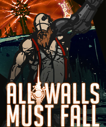 All Walls Must Fall - A Tech-Noir Tactics Game
