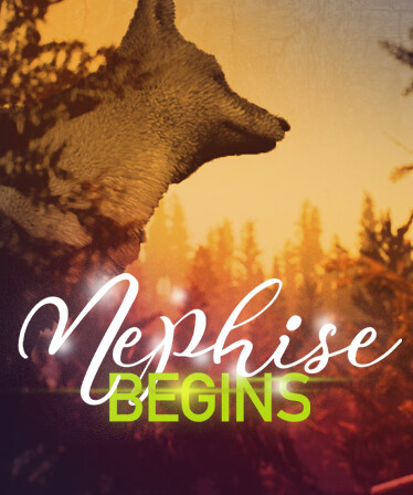 Nephise Begins