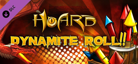 HOARD: Dynamite Roll! banner image