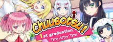 Chuusotsu! 1st Graduation: Time After Time