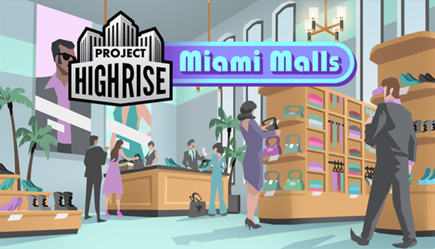 Project Highrise - Miami Malls DLC - PC (Steam)