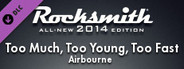 Rocksmith® 2014 Edition – Remastered – Airbourne - “Too Much, Too Young, Too Fast”
