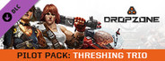Dropzone - Pilot Pack: Threshing Trio