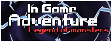 In Game Adventure: Legend of Monsters