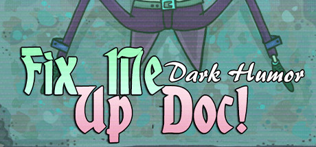 Fix Me Up Doc! – Dark Humor Cover Image