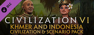 Sid Meier's Civilization® VI: Khmer and Indonesia Civilization & Scenario Pack