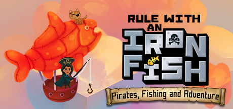 Rule with an Iron Fish - A Pirate Fishing Adventure Cover Image