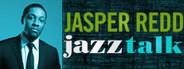 Jasper Redd: Jazz Talk