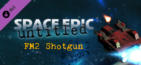 Space Epic Untitled - FM2 Shotgun banner