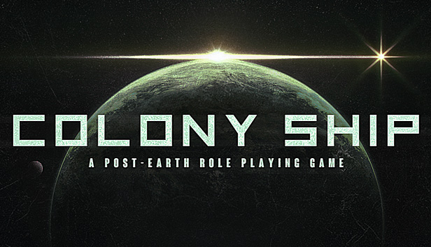Colony Ship: A Post-Earth Role Playing Game on Steam