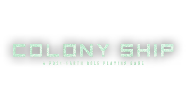 Colony Ship: A Post-Earth Role Playing Game