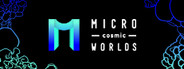 Micro Cosmic Worlds