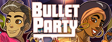 BULLET PARTY